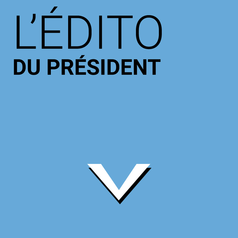 Éditorial du Président